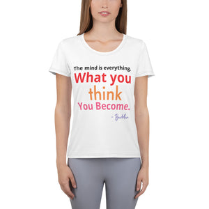 Zen Women's Athletic T-shirt - What you think you become - (White)