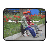 Laptop Sleeve - Always Keep A Cool Head